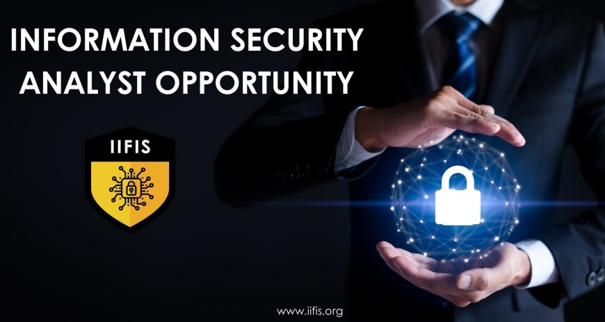 Information Security Analyst Opportunity