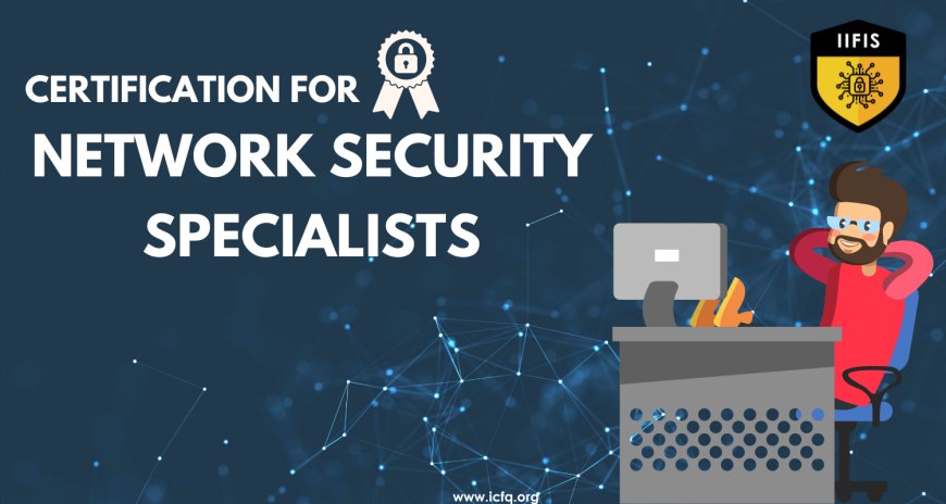 Certification for Network Security Specialists