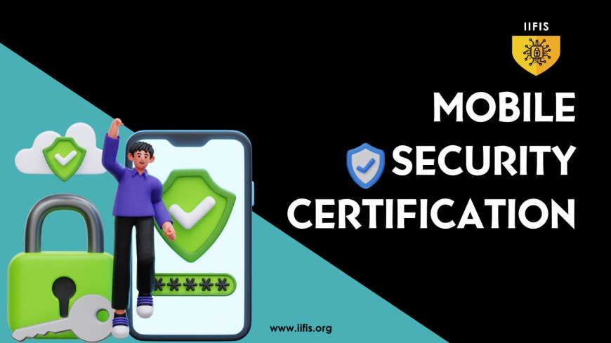 Guide to Mobile Security Certification