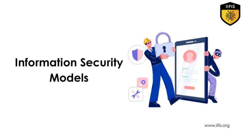 Essential Information Security Models to Know