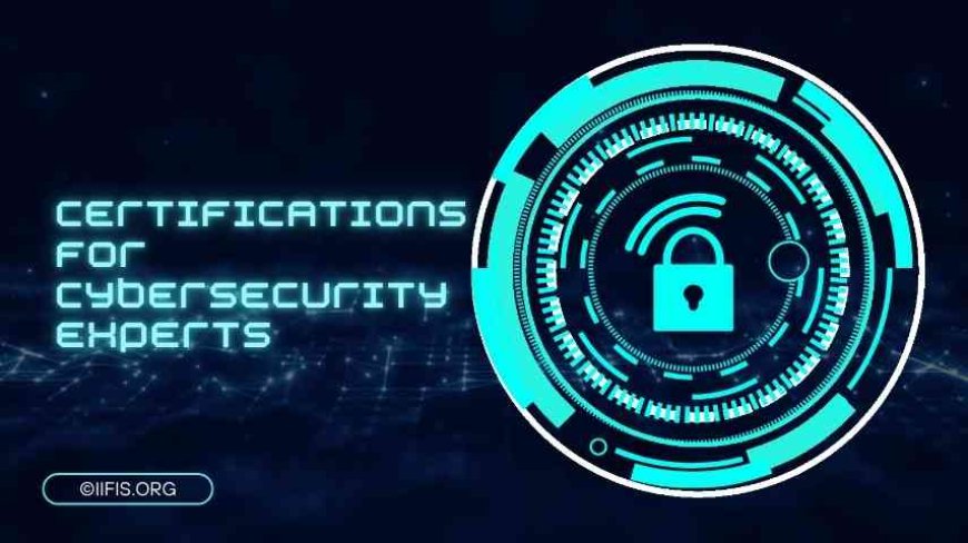 Best Certifications for Cybersecurity Experts