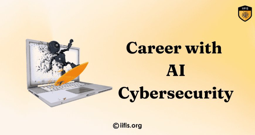 Build a Stronger Career with AI Cybersecurity Skills