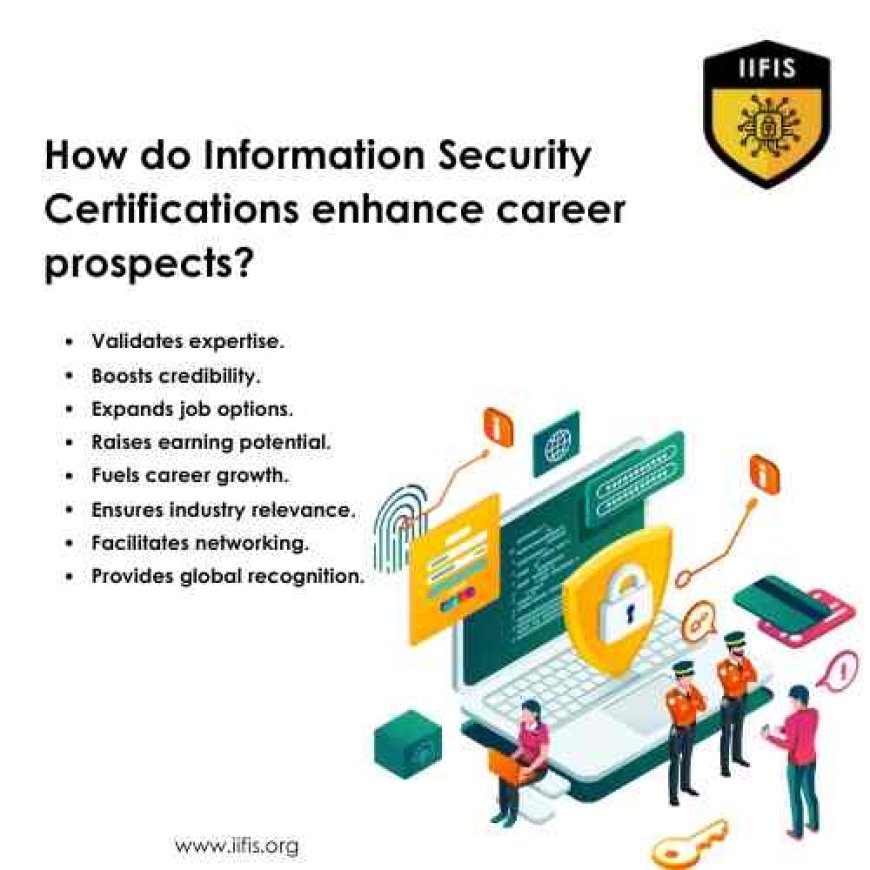 how do information security certifications enchance career prospects