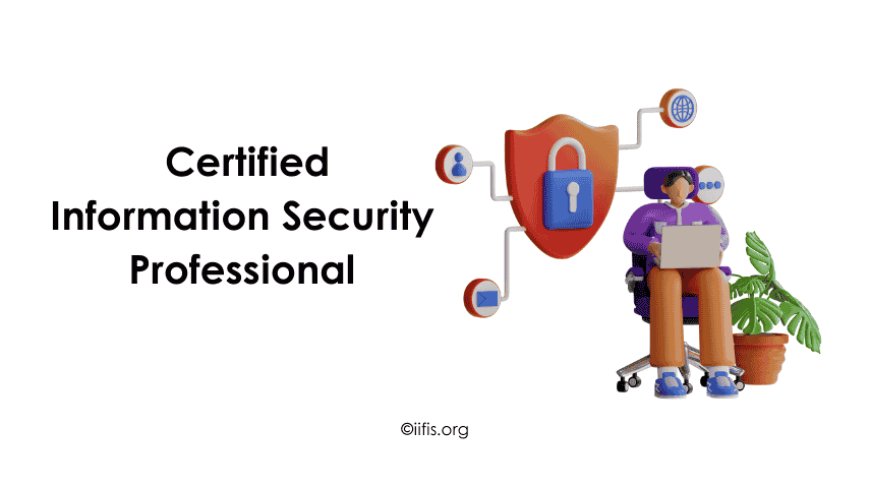 How to Become a Certified Information Security Professional